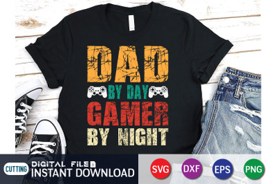 Dad by Day Gamer by Night SVG