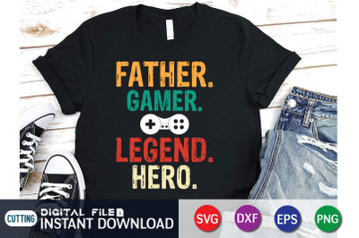 Father.Gamer.Legend.Hero SVG