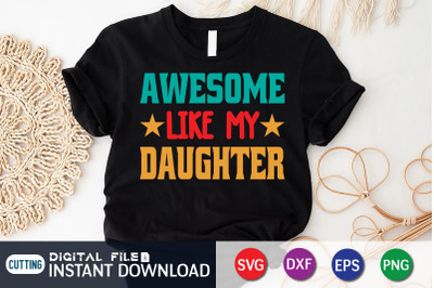 Awesome Like My Daughter SVG