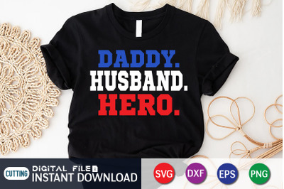 Daddy.Husband.Hero. SVG