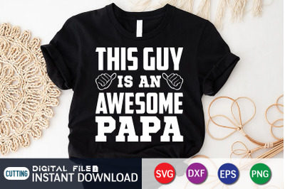 This Guy is an Awesome Papa SVG