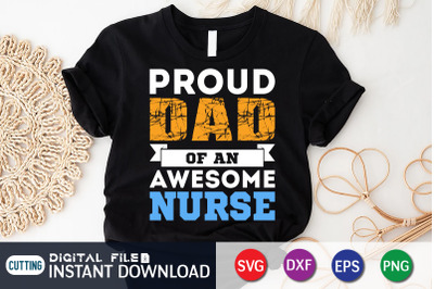 Proud Dad of a Awesome Nurse SVG