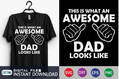 This is What an Awesome Dad Looks Like SVG