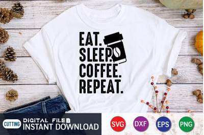 Eat Sleep Coffee Repeat SVG