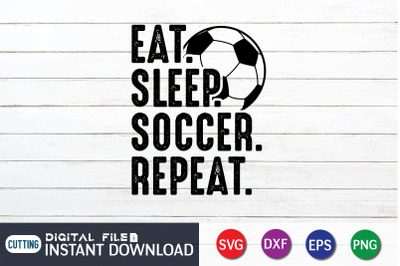 Eat Sleep Soccer Repeat SVG