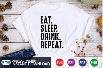 Eat Sleep Drink Repeat SVG