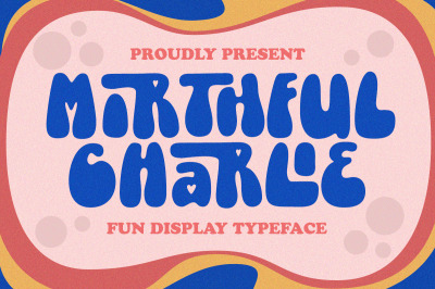 Mirthful Charlie - Fun Display Typeface