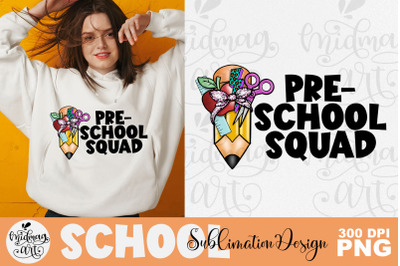 Pre-school squad sublimation png, school sublimation design