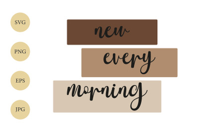 New every morning SVG, Christian SVG, Religious SVG, Coffee Cup Design