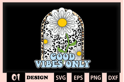 Good Vibes Only Leopard Easter Flower