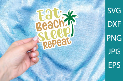 Eat beach sleep repeat&amp;nbsp;SVG Cut Files