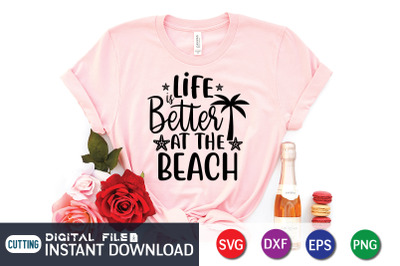 Life is Better at the Beach SVG