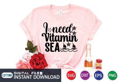 I Need Vitamin Sea SVG