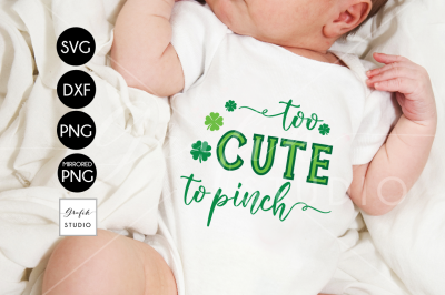 Too Cute to Pinch Shamrock St Patricks Day SVG Sublimation