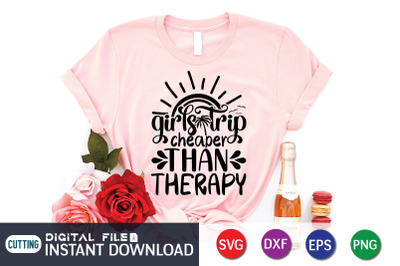 Girls Trip Cheaper Than Therapy SVG