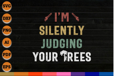 I&#039;m silently judging your trees&nbsp;svg, png, dxf cricut files