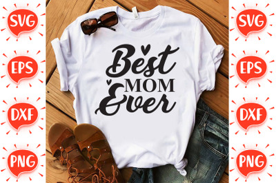 Best Mom Ever SVG