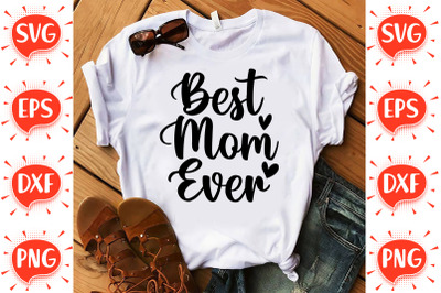 Best Mom Ever SVG