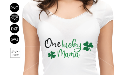One Lucky Mama St Patricks Day SVG File, DXF File, PNG
