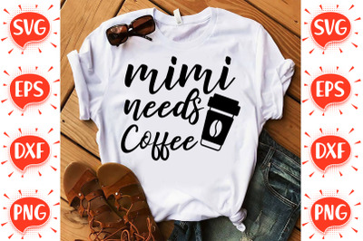 Mimi Needs Coffee SVG