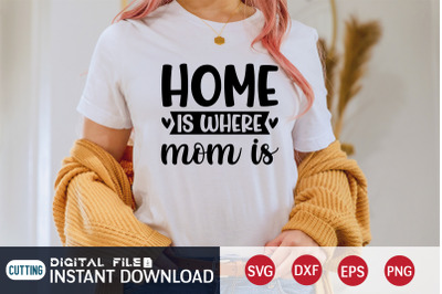 Home is Where Mom is SVG