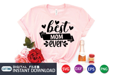 Best Mom Ever SVG