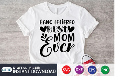 Hano Letiereo Best Mom Ever SVG