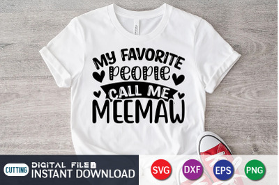 My Favorite People Call me Meemaw SVG