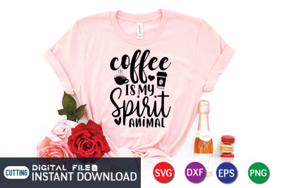 Coffee is my Spirit Animal SVG