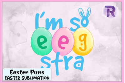 I&#039;m So Egg-stra Funny Easter Puns Eggs