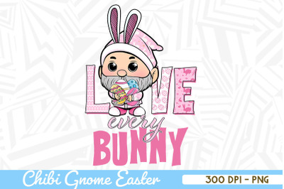 Easter Gnome Love Every Bunny