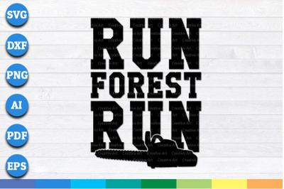 Run forest Run, Arborist svg, png printa ready files