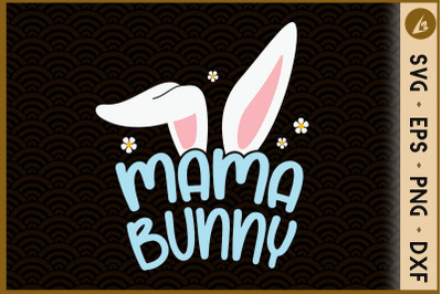 Mama Bunny Easter Mom