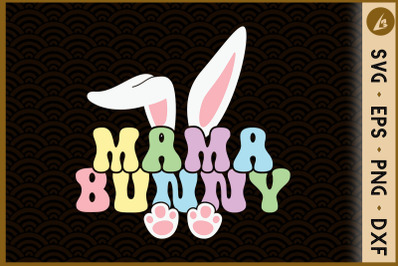Mama Bunny Easter Mom Easter Bunny