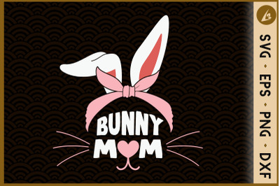 Bunny Mom Easter Bunny Bunny Ears