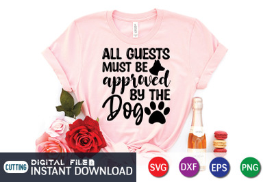 All Guests Must be Approved by the Dog SVG