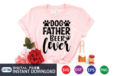 Dog Father Beer Lover SVG