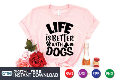 Life is Better with Dogs SVG