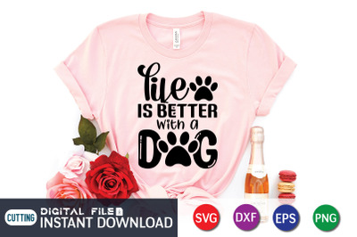 Life is Better With a Dog SVG