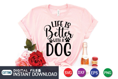 Life is Better with Dogs SVG