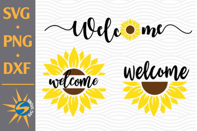 Welcome Sunflower SVG&2C; PNG&2C; DXF Digital Files Include