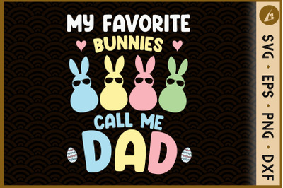 My Favorite Bunnies call me Dad