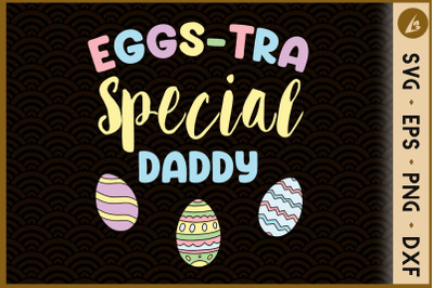 Egg-stra Special Daddy Easter Dad