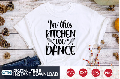 In This Kitchen we Dance SVG