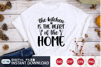 The Kitchen is the Heart of the Home SVG