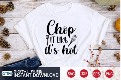 Chop it Like it&amp;&23;039;s Hot SVG