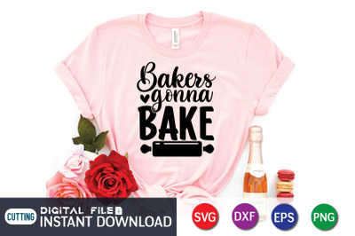 Bakers Gonna Bake SVG