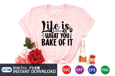 Life is What You Bake of it SVG