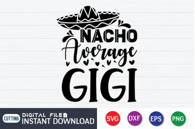 Nacho Average Gigi SVG