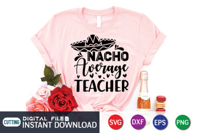 Nacho Average Teacher SVG